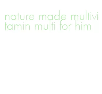 nature made multivitamin multi for him