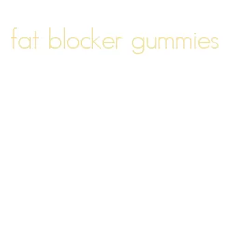 fat blocker gummies