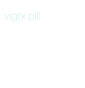 vigrx pill