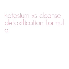ketosium xs cleanse detoxification formula