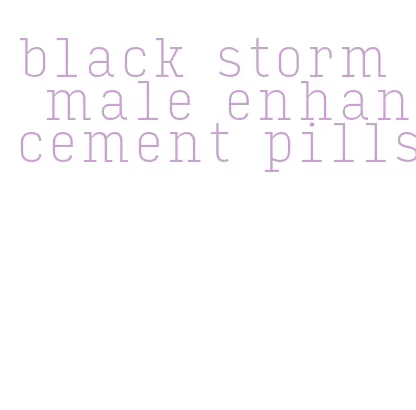 black storm male enhancement pills