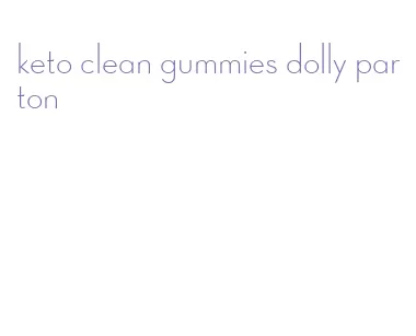 keto clean gummies dolly parton