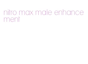 nitro max male enhancement