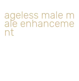 ageless male male enhancement