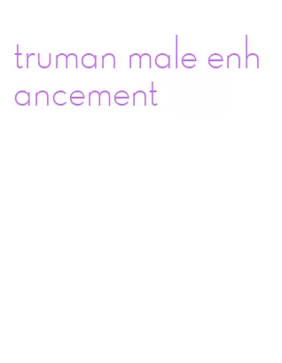 truman male enhancement