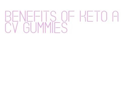 benefits of keto acv gummies