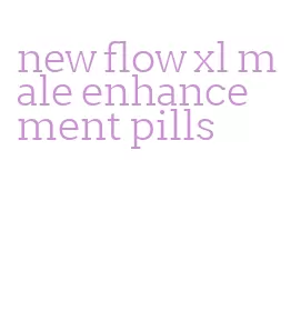 new flow xl male enhancement pills