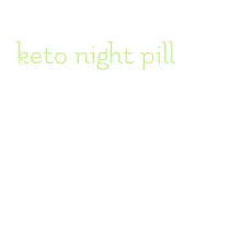 keto night pill