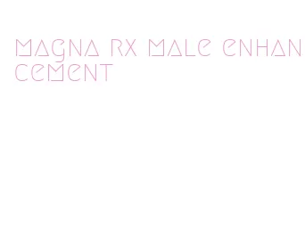 magna rx male enhancement