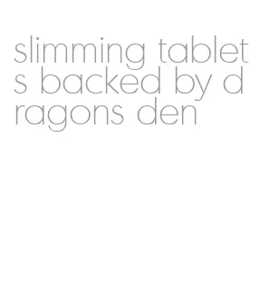 slimming tablets backed by dragons den