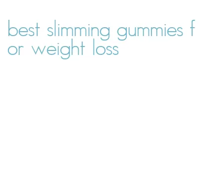 best slimming gummies for weight loss