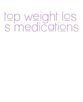 top weight loss medications