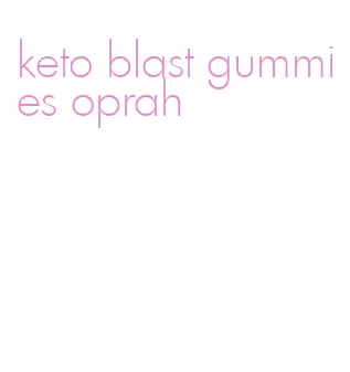 keto blast gummies oprah