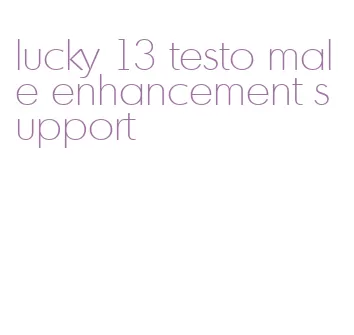 lucky 13 testo male enhancement support