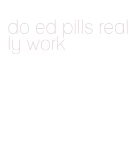 do ed pills really work