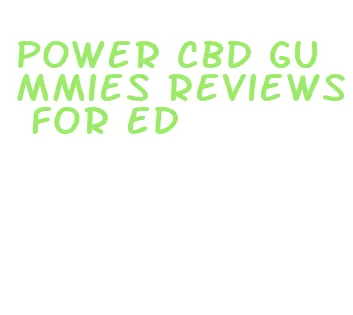 power cbd gummies reviews for ed