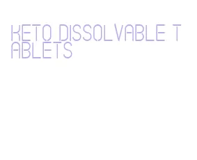 keto dissolvable tablets