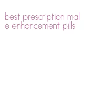 best prescription male enhancement pills