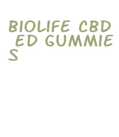 biolife cbd ed gummies