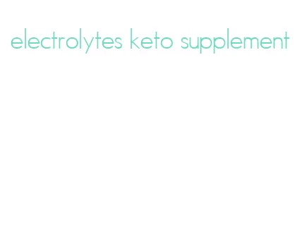 electrolytes keto supplement