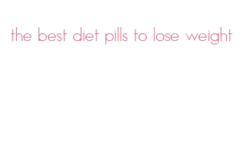 the best diet pills to lose weight