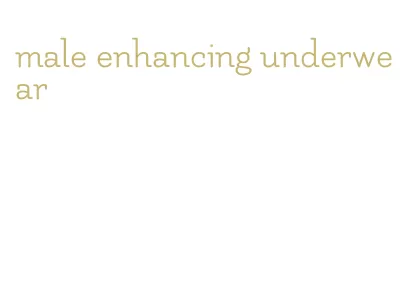 male enhancing underwear