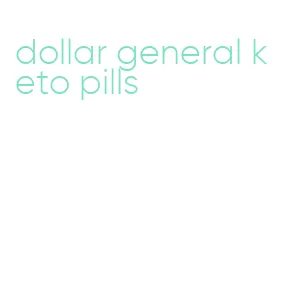 dollar general keto pills