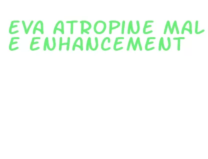 eva atropine male enhancement