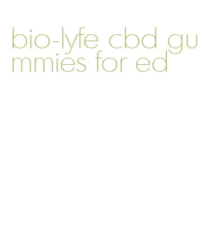 bio-lyfe cbd gummies for ed