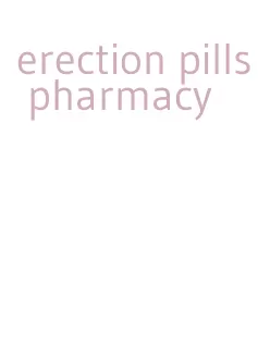 erection pills pharmacy