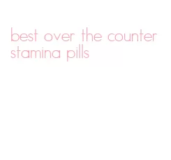 best over the counter stamina pills