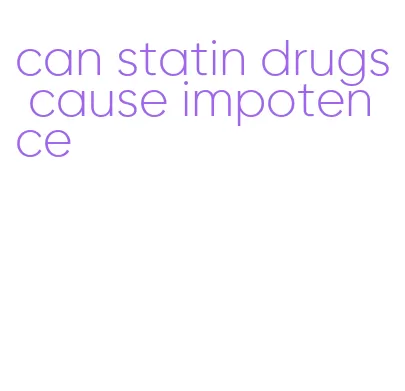 can statin drugs cause impotence