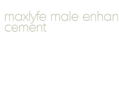 maxlyfe male enhancement