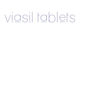 viasil tablets