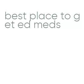 best place to get ed meds