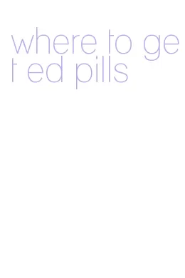 where to get ed pills