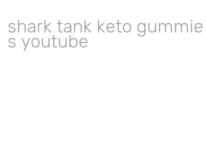 shark tank keto gummies youtube