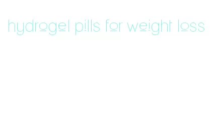 hydrogel pills for weight loss