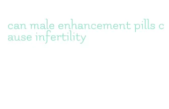 can male enhancement pills cause infertility