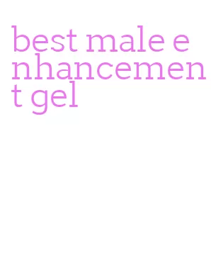 best male enhancement gel