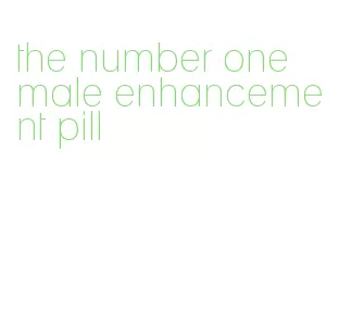 the number one male enhancement pill