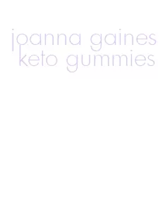 joanna gaines keto gummies