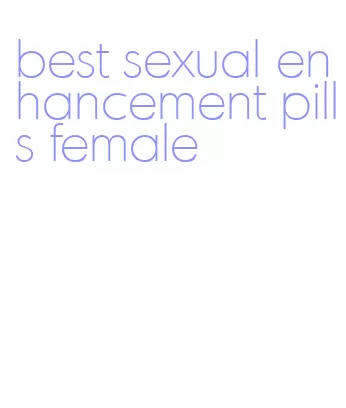 best sexual enhancement pills female