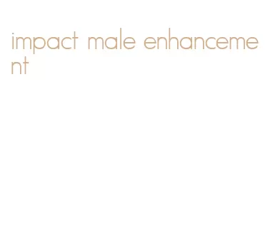 impact male enhancement