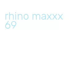 rhino maxxx 69