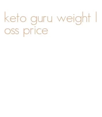 keto guru weight loss price