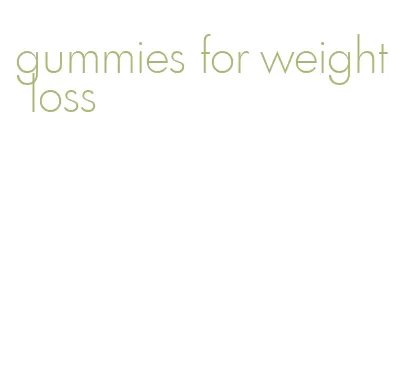 gummies for weight loss