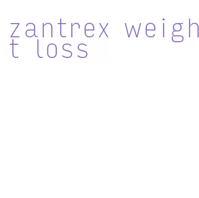 zantrex weight loss