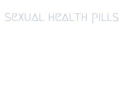 sexual health pills