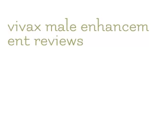 vivax male enhancement reviews